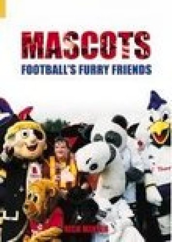 Mascots: Football's Furry Friends by Rick Minter