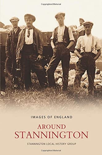 Stannington by Stannington Local History Group | Stannington Local History Group Staff