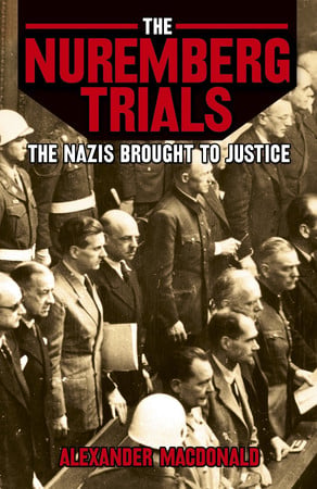 (TXS) The Nuremberg Trials by Macdonald, Alexander