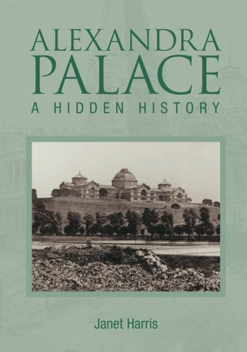 Alexandra Palace – Eine verborgene Geschichte von Harris