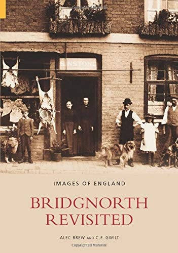 Bridgnorth Revisited von Alec Brew