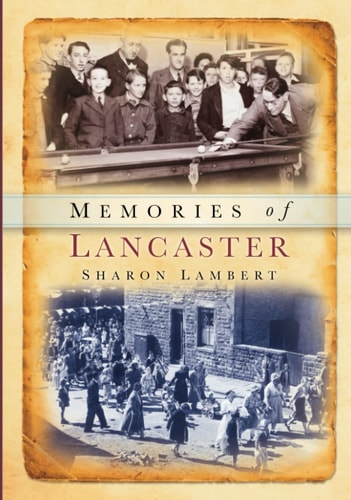 Memories of Lancaster by Sharon Lambert