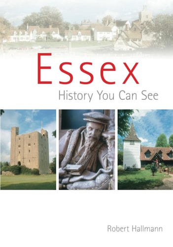 Essex: A History You Can See (shelf worn) by Hallmann