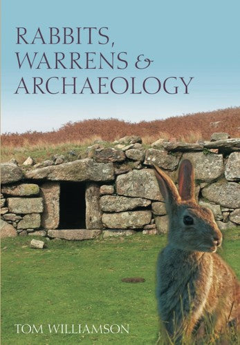 Rabbits, Warrens & Archaeology by Williamson