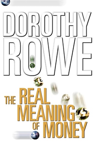 The Real Meaning of Money (Shelfworn) by Dorothy Rowe