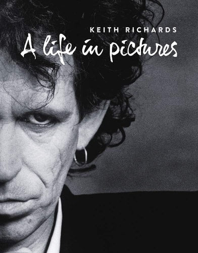 Keith Richards: A Life In Pictures by Andy Neill