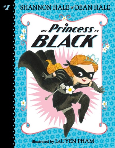 The Princess in Black by Shannon Hale | Dean Hale