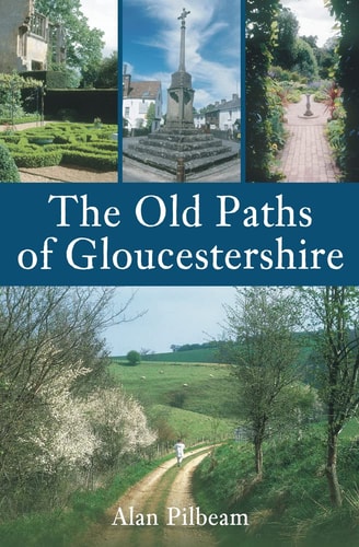Die alten Pfade von Gloucestershire von Alan Pilbeam