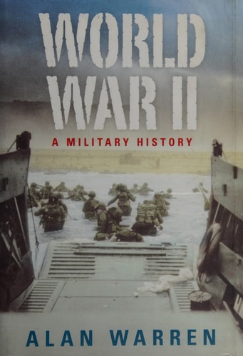 Zweiter Weltkrieg: Eine Militärgeschichte von Alan Warren