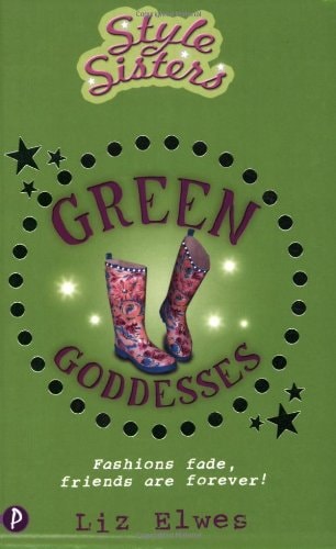 Green Goddesses (Style Sisters) (shelf worn) by Liz Elwes