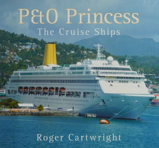 P&o Princess The Cruise Ships (shelfworn) by Roger Cartwright