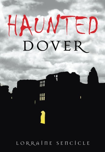 Haunted Dover von Lorraine Sencicle