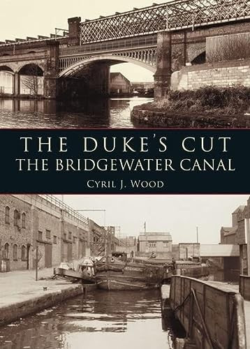 The Duke's Cut: Bridgewater Canal by Cyril J Wood