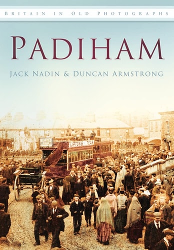 Padiham: Großbritannien in alten Fotografien von Jack Nadin | Duncan Armstrong