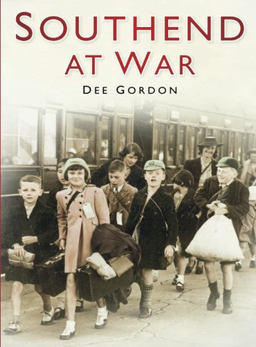 Southend at War by Gordon