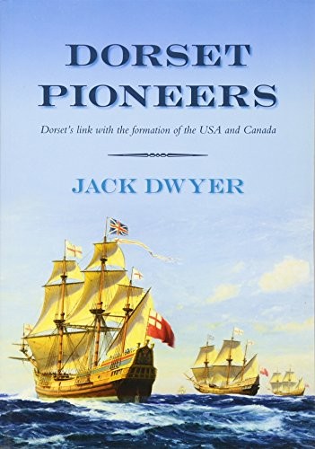 Dorset Pioneers by Dwyer