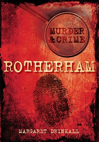 Rotherham Mord &amp; Verbrechen von Drinkall