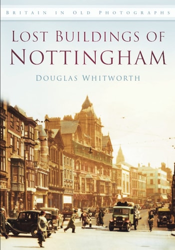 Die verlorenen Gebäude von Nottingham von Douglas Whitworth