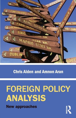 Foreign Policy Analysis New Approaches by Chris Alden | Amnon Aran
