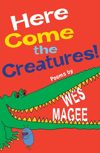 Here Come the Creatures! (shelf worn) by Wes Magee