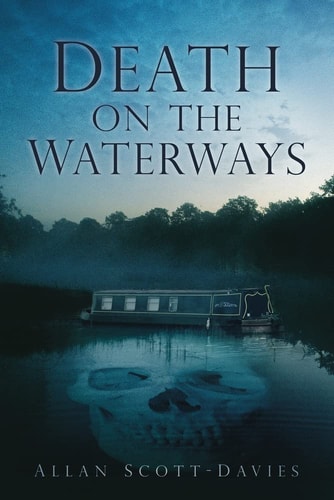 Death On The Waterways (shelf worn) by Allan Scott-Davies