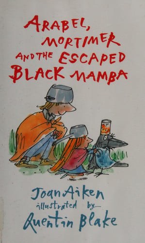 Arabel, Mortimer and the Escaped Black Mamba by Joan Aiken