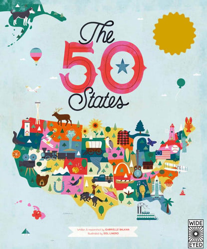 The 50 States Explore the U.S.A. with 50 fact-filled maps! by Gabrielle Balkan