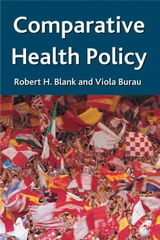 Comparative Health Policy (shelf worn) by Robert H. Blank | Viola Burau
