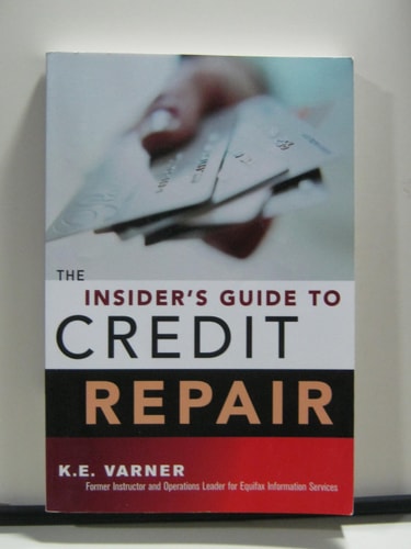 The Insider's Guide to Credit Repair(shelfworn) by K. E. Varner