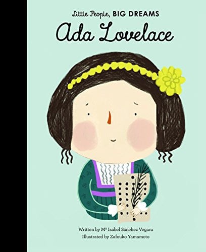 Ada Lovelace (Little People Big Dreams) by María Isabel Sánchez Vegara