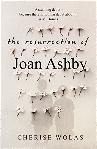 The Resurrection of Joan Ashby by Cherise Wolas