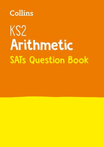 KS2 Maths Arithmetic SATs Question Book (Collins KS2 SATs Revision and Practice) (slight shelf wear) by Collins UK