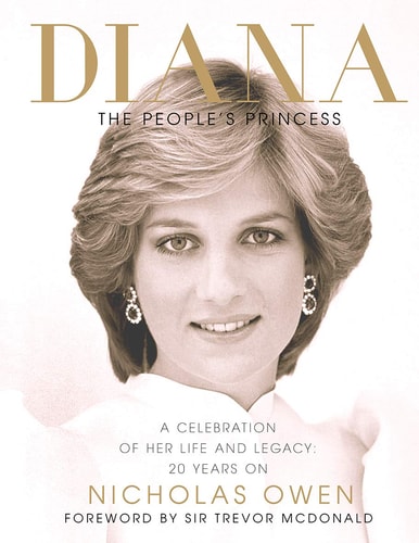 Diana: the People's Princess A Celebration of Her Life and Legacy 20 Years On by Nicholas Owen