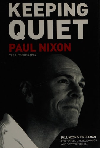 Stillschweigen: Paul Nixon: Die Autobiografie von Paul Nixon | Jon Colman