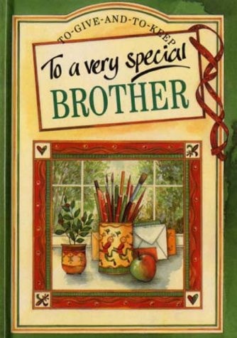 To a Very Special Brother by Pam Brown