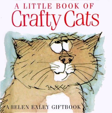 A Little Book of Crafty Cats by Helen Exley