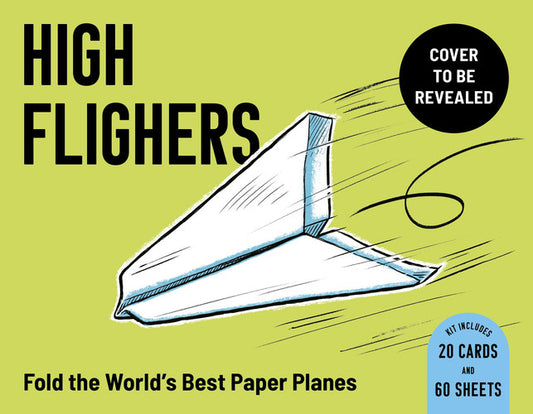 High Flyers: Fold the World's Best Paper Planes by Editors of Chartwell Books