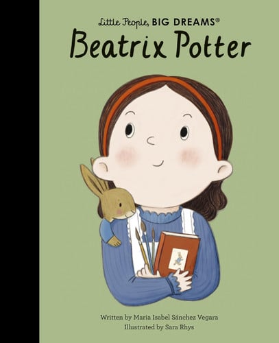Beatrix Potter (Little People, BIG DREAMS) by Maria Isabel Sanchez Vegara