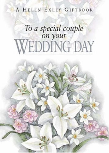 To a Special Couple on Your Wedding Day by Helen Exley