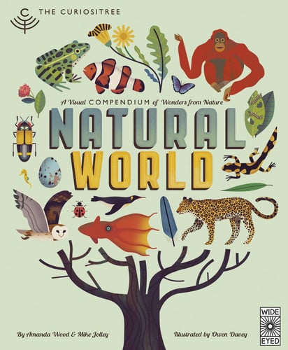 Natural World - A Visual Compendium of Wonders from Nature by AJ Wood | Mike Jolley