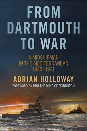 From Dartmouth to War by Adrian Holloway