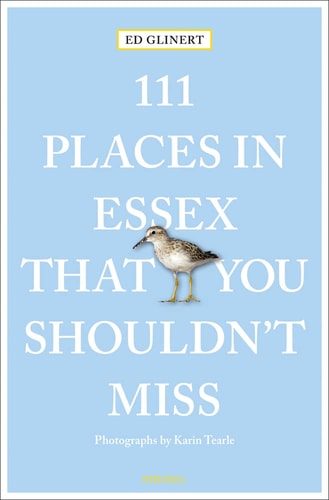 111 Places in Essex that You Shouldn't Miss (shelf worn) by Ed Glinert