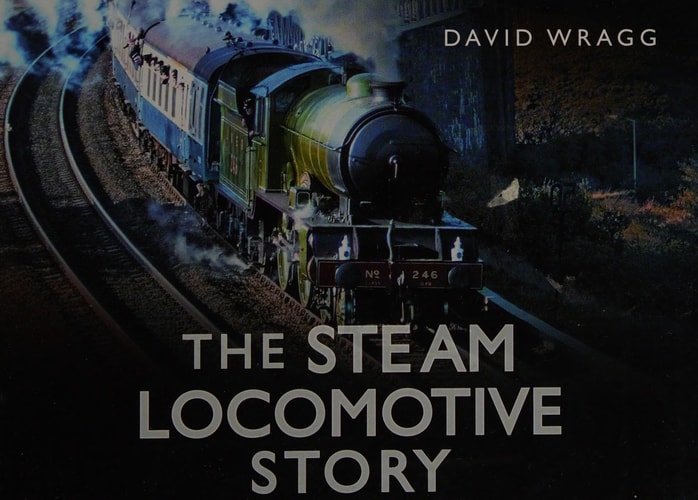 The Steam Locomotive Story (story Series) by David Wragg