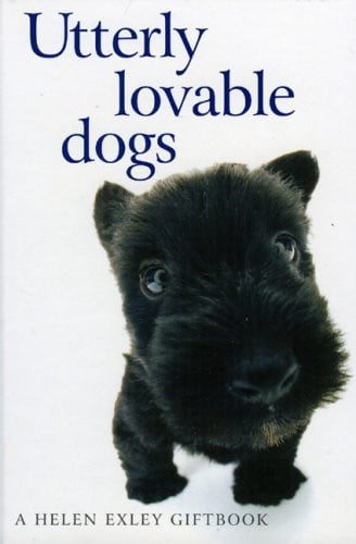 Utterly Lovable Dogs by Helen Exley