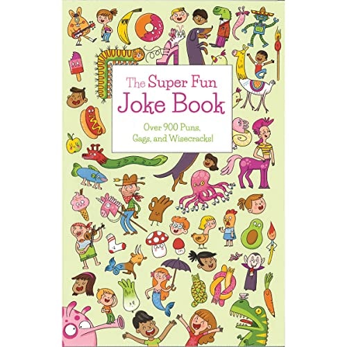Super Fun Joke Book: Over 900 Puns, Gags, and Wisecracks! by Ivy Finnegan