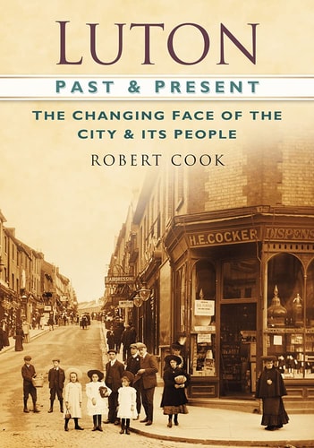 Luton Past &amp; Present von Robert Cook