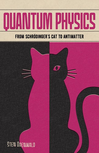 Quantum Physics From Schrödingers Cat to Antimatter by Sten F. Odenwald