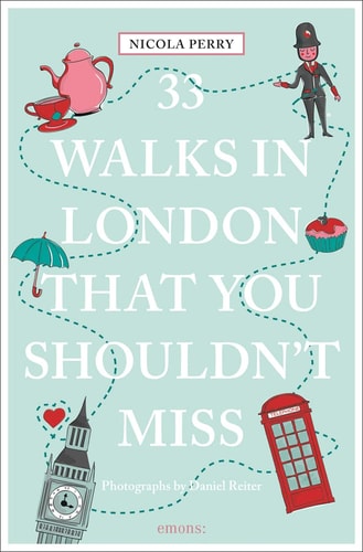 33 Walks in London That You Shouldn't Miss (shelfworn) by Nicola H. Perry