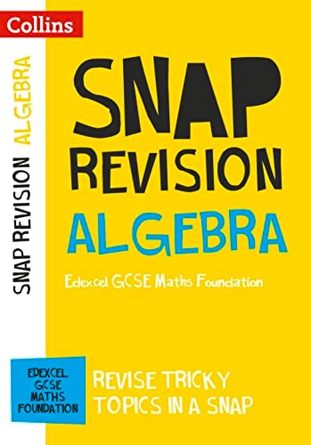 Collins Snap Revision - Algebra (for Papers 1, 2 and 3): Edexcel GCSE Maths Foundation by Collins UK