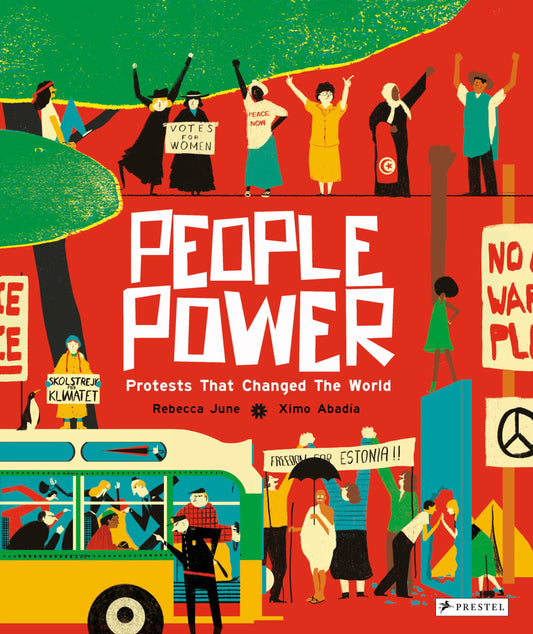 People Power: Peaceful Protests that Changed the World by June, Rebecca